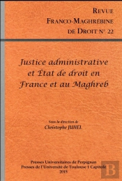 Justice Administrative Et État De Droit En France Et Au Maghreb