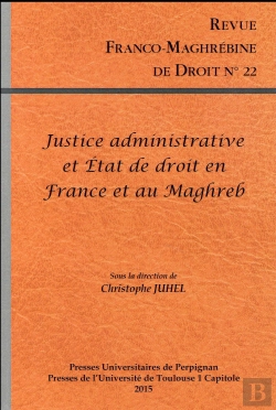 Bertrand.pt - Justice Administrative Et État De Droit En France Et Au Maghreb