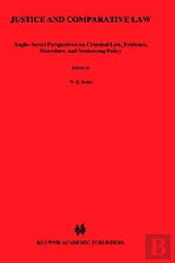 Justice And Comparative Law, Anglo-Soviet Perspectives On Crimina