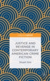 Justice And Revenge In Contemporary American Crime Fiction