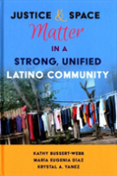 Justice And Space Matter In A Strong, Unified Latino Community