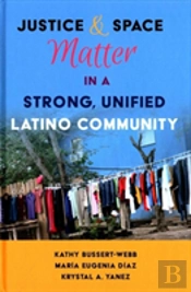 Justice And Space Matter In A Strong, Unified Latino Community
