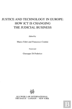 Bertrand.pt - Justice And Technology In Europe: How Ict Is Changing The Judicial Business