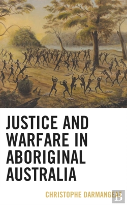 Bertrand.pt - Justice And Warfare In Aboriginal Australia