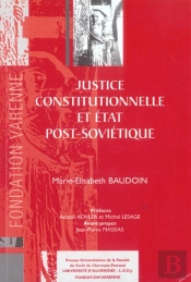 Justice Constitutionnelle Et Etat Post-Sovietique