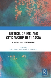 Justice, Crime, And Citizenship In Eurasia