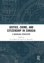 Justice, Crime, And Citizenship In Eurasia
