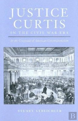 Bertrand.pt - Justice Curtis In The Civil War Era