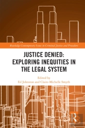 Justice Denied: Exploring Inequities In The Legal System