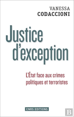 Bertrand.pt - Justice D'Exeption. La Cour De Surete De L'Etat Sous La Ve Republique