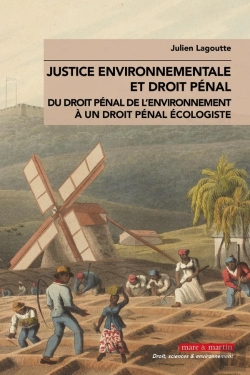 Bertrand.pt - Justice Environnementale Et Droit Pénal : Du Droit Pénal De L'Environnement À Un Droit Pénal Écologiste