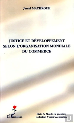 Bertrand.pt - Justice Et Développement Selon L'Organisation Mondiale Du Commerce