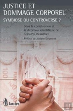 Bertrand.pt - Justice Et Dommage Corporel ; Symbiose Ou Contreverse