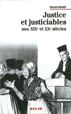 Bertrand.pt - Justice Et Justiciables Aux Xix Et Xx Siècles