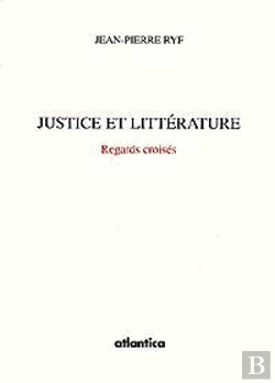 Bertrand.pt - Justice Et Litterature ; Regards Croises