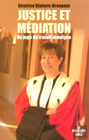 Justice Et Mediation ; Un Juge Du Travail Temoigne