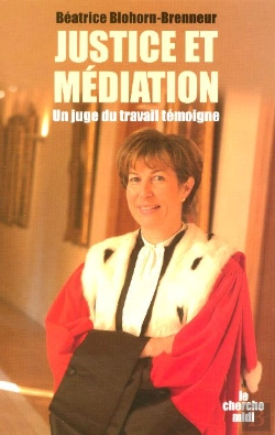 Bertrand.pt - Justice Et Mediation ; Un Juge Du Travail Temoigne