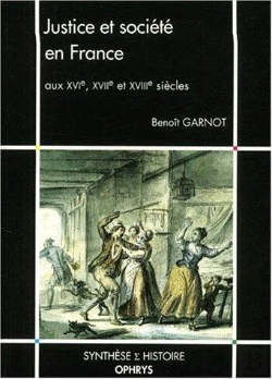 Bertrand.pt - Justice Et Societe En France Aux Xvi,Xvii Et Xviii Siecles