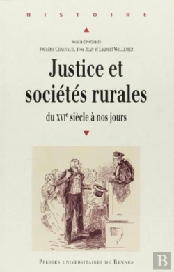 Bertrand.pt - Justice Et Sociétés Rurales ; Du Xvi Siècle À Nos Jours