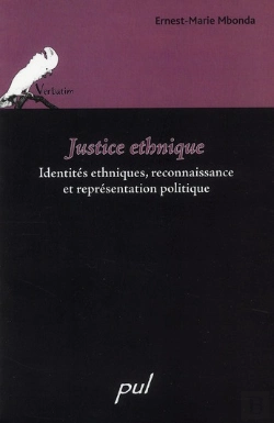 Bertrand.pt - Justice Ethnique ; Identités Ethniques, Reconnaissance Et Représentation Politique