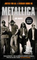 Justice For All: A Verdade Sobre os Metallica