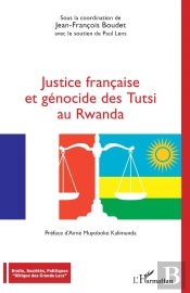 Justice Française Et Génocide Des Tutsi Au Rwanda