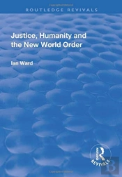 Justice, Humanity And The New World Order