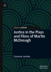Justice In The Plays And Films Of Martin Mcdonagh