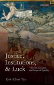 Justice, Institutions, And Luck