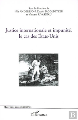 Bertrand.pt - Justice Internationale Et Impunité, Le Cas Des Etats-Unis