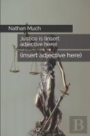 Justice Is (Insert Adjective Here)