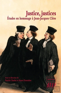 Bertrand.pt - Justice, Justices ; Études En Hommage À Jean-Jacques Clère