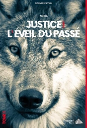 Justice ; L'Éveil Du Passé