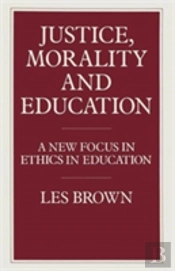 Justice, Morality And Education