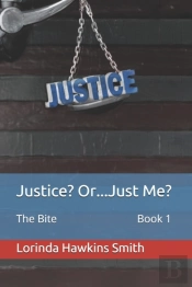 Justice? Or...Just Me?