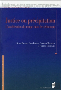 Bertrand.pt - Justice Ou Précipitation ; L'Accélération Du Temps Dans Les Tribunaux