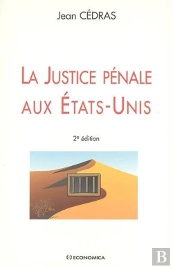 Bertrand.pt - Justice Penale Aux Etats-Unis (La)