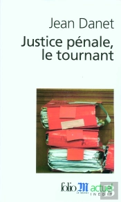 Justice Pénale, Le Tournant