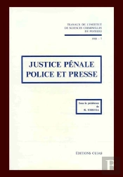 Justice Pénale, Police Et Presse