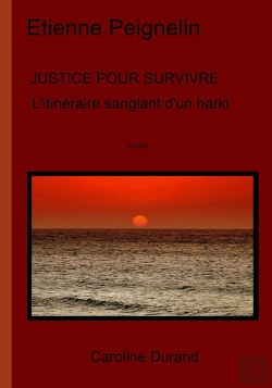 Bertrand.pt - Justice Pour Survivre ; L'Itineraire Sanglant D'Un Harki