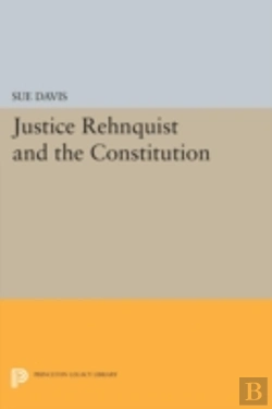 Bertrand.pt - Justice Rehnquist And The Constitution