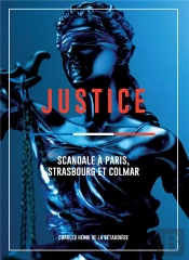 Justice: Scandale À Paris. Strasbourg Et Colmar