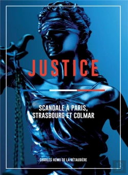 Bertrand.pt - Justice: Scandale À Paris. Strasbourg Et Colmar