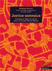 Justice Sommaire ; Pratiques Et Idéaux De Justice Dans Une Société D'Ancien Régime