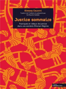 Bertrand.pt - Justice Sommaire ; Pratiques Et Idéaux De Justice Dans Une Société D'Ancien Régime