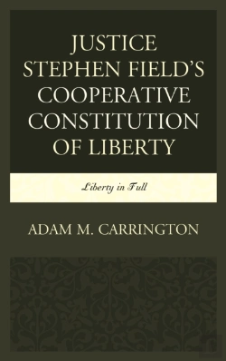 Bertrand.pt - Justice Stephen Field'S Cooperative Constitution Of Liberty