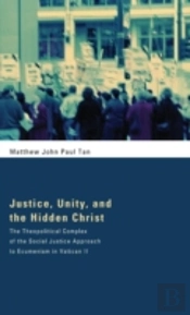 Justice, Unity, And The Hidden Christ