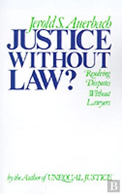 Bertrand.pt - Justice Without Law?: Resolving Disputes Without Lawyers