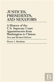 Justices, Presidents, And Senators