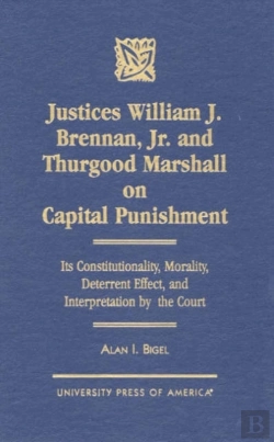 Bertrand.pt - Justices William J. Brennan, Jr. And Thurgood Marshall On Capital Punishment